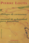 Diálogos de cortesanas & Manual de urbanidad para jovencitas, de Lou& x000FF | portada del libro