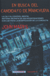 En busca del candidato de Manchuria, de Marks, John | portada del libro