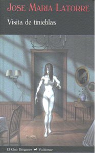 Visita de tinieblas, de Latorre, José María | portada del libro
