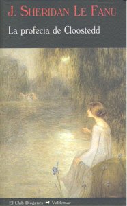 La profec¡a de Cloostedd, de SHERIDAN LE FANU,J. | portada del libro