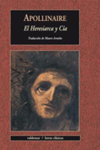 El Heresiarca y Cía, de Apollinaire, Guillaume | portada del libro
