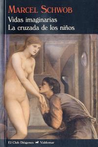 Vidas imaginarias & La cruzada de los niños, de Schwob | portada del libro
