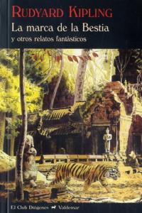 La marca de la Bestia y otros relatos fantásticos, de KIPLING, RUDYARD | portada del libro
