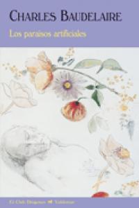Los paraísos artificiales, de Baudelaire, Charles | portada del libro