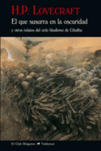 El que susurra en la oscuridad, de Lovecraft, Howard Phillips | portada del libro