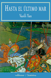 Hasta el último mar, de Yan, Vasili | portada del libro