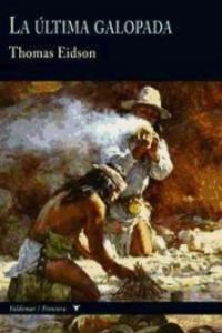 La última galopada, de Eidson, Thomas | portada del libro