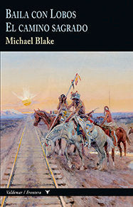 Baila con Lobos & El camino sagrado, de Blake, Michael | portada del libro