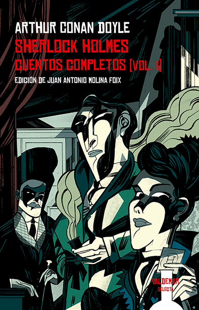 Sherlock Holmes. Cuentos completos [vol. I], de Doyle, Arthur Conan, Sir | portada del libro