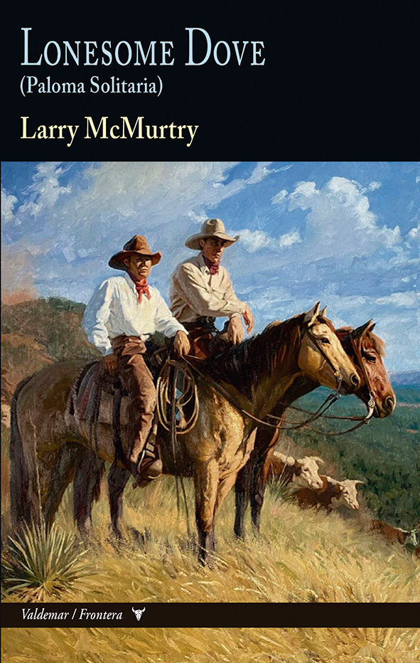 Lonesome Dove. Paloma solitaria, de MCMURTRY | portada del libro