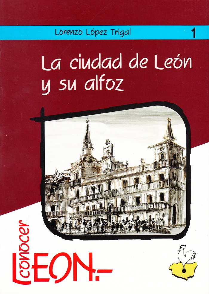 LA CIUDAD DE LEON Y SU ALFOZ, de LOPEZ TRIGAL, LORENZO | portada del libro