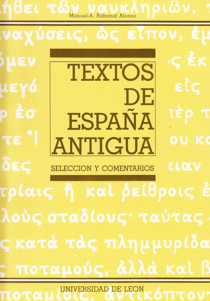 TEXTOS DE ESPAÑA ANTIGUA SELECCION Y COME, de RABANAL ALONSO, MANUEL ABILIO | portada del libro