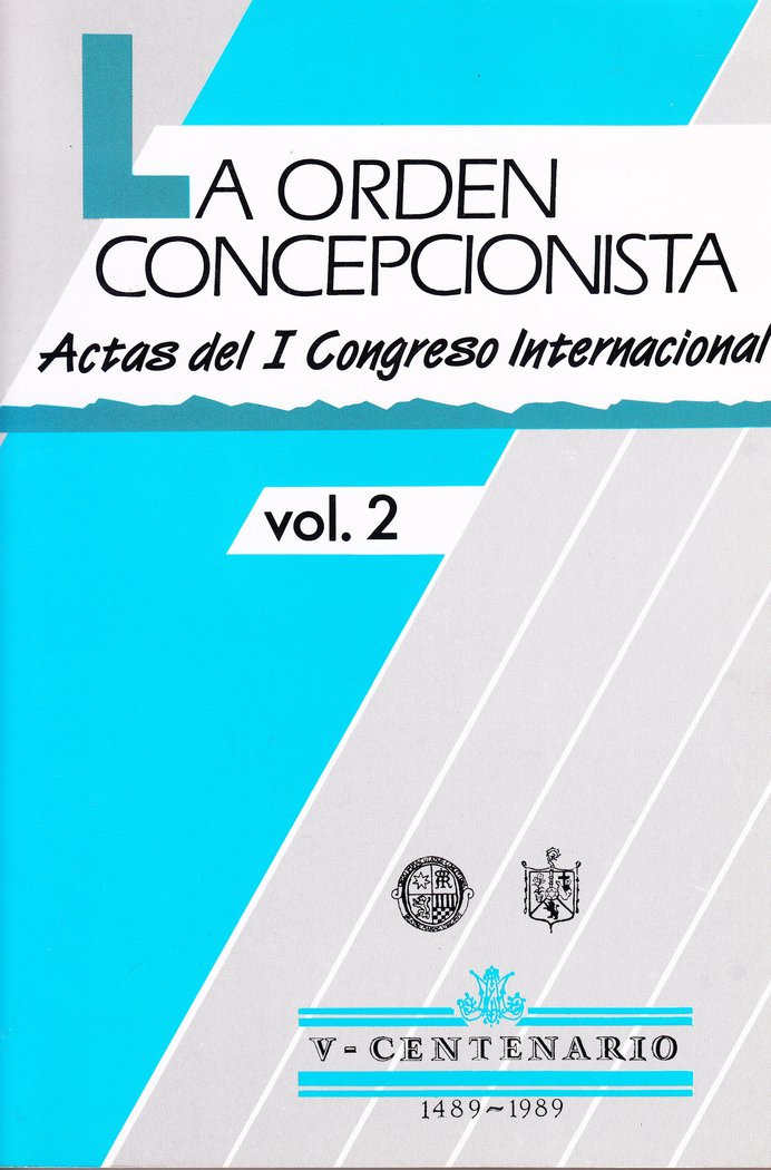 Actas del I Congreso Internacional. V Centenario. La Orden Concepcionista, de ARECHAGA, CARMEN | portada del libro