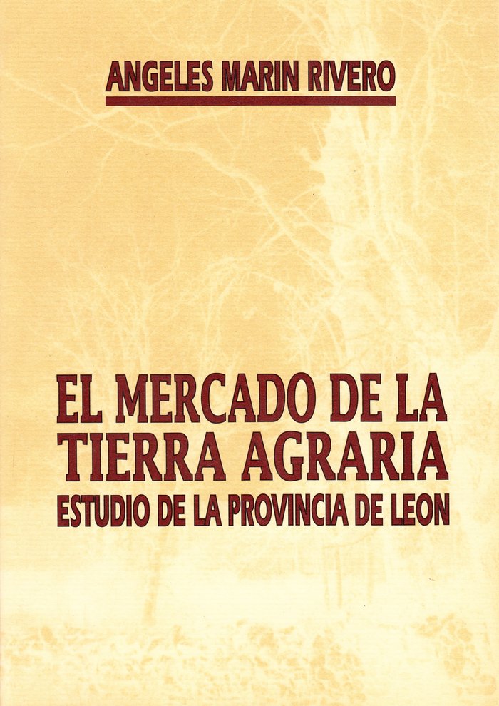 EL MERCADO DE LA TIERRA AGRARIA ESTUDIO D, de MARIN RIBERO, MARIA ANGELES | portada del libro