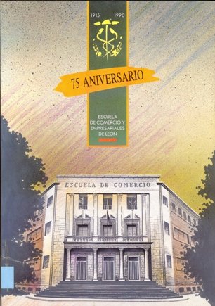75 ANIVERSARIO DE LA ESCUELA DE COMERCIO Y EMPRESARIALES DE | portada del libro