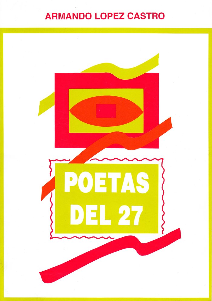 Poetas del 27, de LOPEZ CASTRO, ARMANDO | portada del libro