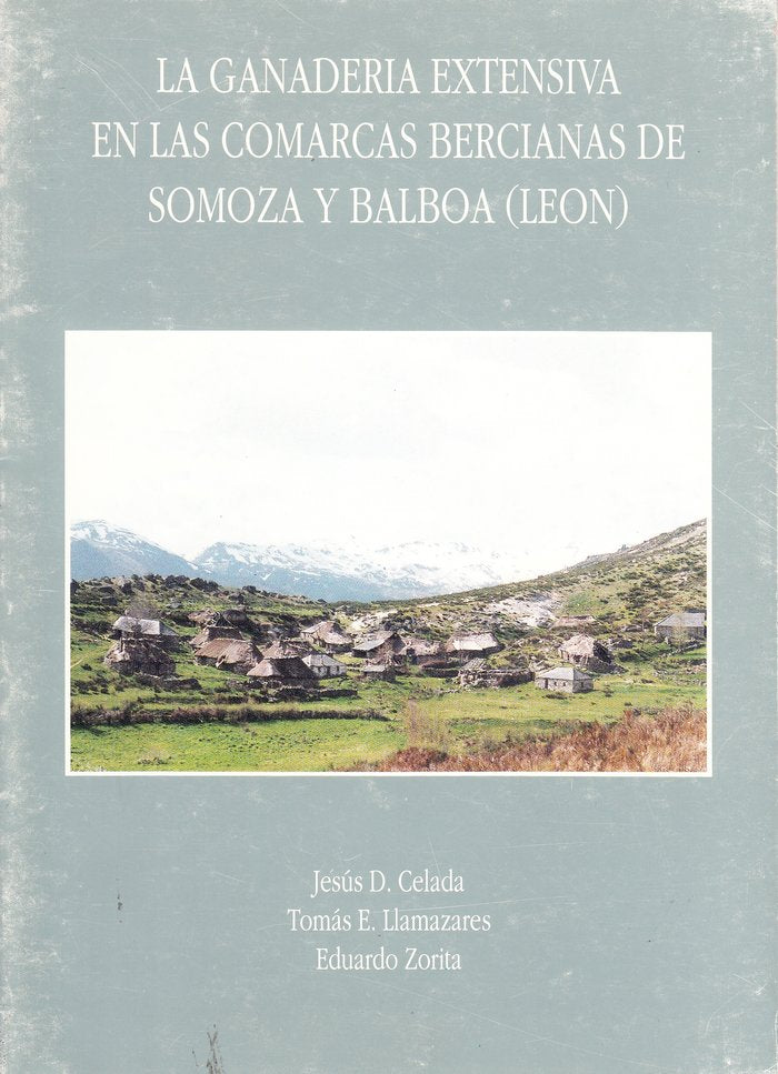 LA GANADERIA EXTENSIVA EN LAS COMARCAS BERCIANAS DE SOMOZA Y, de CELADA, JESUS D. | portada del libro