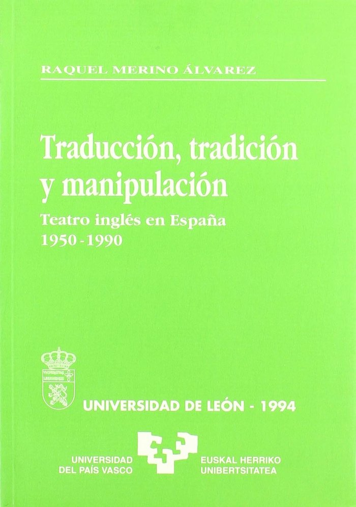 TRADUCCION TRADICION Y MANIPULACION, de MERINO ALVAREZ,RAQUEL | portada del libro