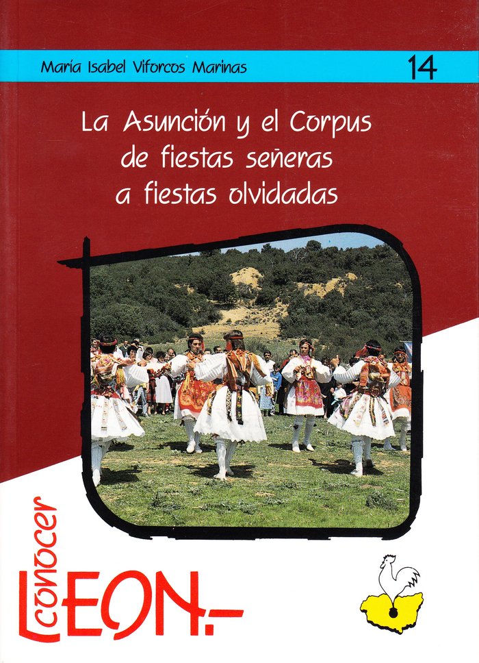 LA ASUNCION Y EL CORPUS DE FIESTAS SEÑERAS A FIESTAS OLVID, de VIFORCOS MARINAS, MARIA ISABEL | portada del libro