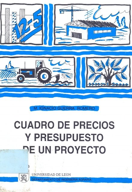 Cuadro de precios y presupuesto de un proyecto, de GUERRA ROMERO, M. IGNACIO | portada del libro