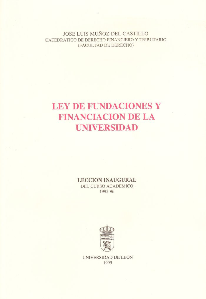 LEY DE FUNDACIONES Y FINANCIACION DE LA UNIVERSIDAD, de MUÑOZ DEL CASTILLO, JOSE LUIS | portada del libro