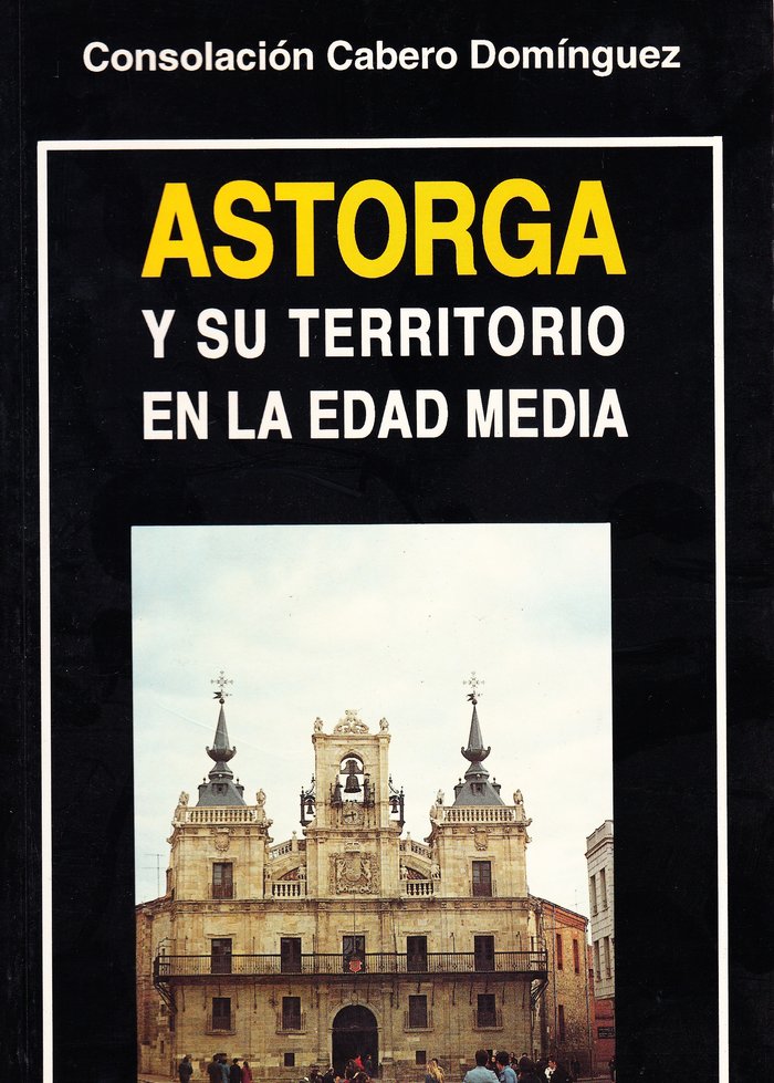 Astorga y su territorio en la edad media (s. X-XIV), de CABERO RODRIGUEZ, CONSOLACION | portada del libro