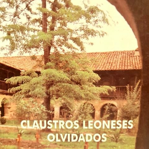 Claustros leones olvidados, de PANIAGUA PEREZ, JESUS | portada del libro