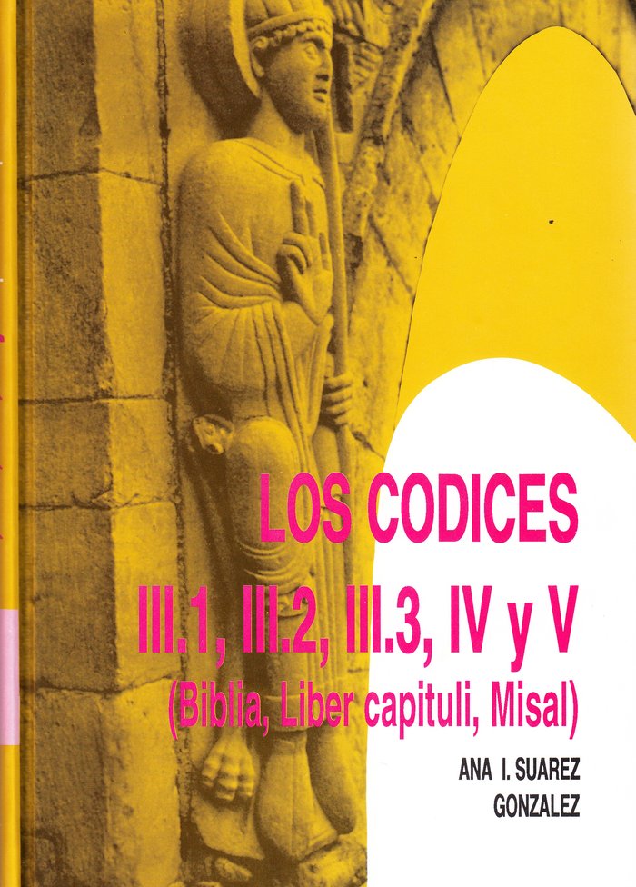 PATRIMONIO CULTURAL DE SAN ISIDORO DE LEON. LOS CODICES III., de SUAREZ GONZALEZ, ANA ISABEL | portada del libro
