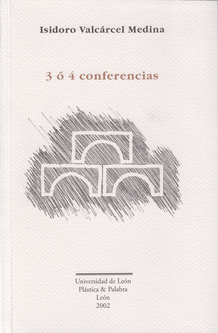 3 O 4 CONFERENCIAS, de VALCARCEL MEDINA, ISIDORO | portada del libro