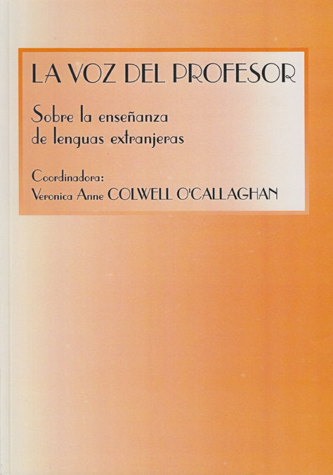 VOZ DEL PROFESOR: SOBRE LA ENSEÑANZA DE LENGUAS EXTRANJERAS, LA, de AA.VV. | portada del libro