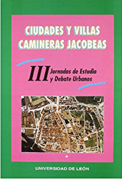 Ciudades y Villas Camineras Jacobeas, de LOPEZ TRIGAL, LORENZO | portada del libro