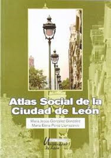 ATLAS SOCIAL DE LA CIUDAD DE LEON, de GONZALEZ GONZALEZ, MARIA JESUS | portada del libro