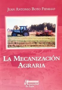 MECANIZACION AGRARIA, LA, de BOTO FIDALGO, JUAN ANTONIO | portada del libro