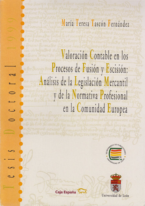 VALORACION CONTABLE EN LOS PROCESOS DE FUSION Y ESCISION: ANALISIS DE LA LEGISLACION MERCANTIL Y DE, de TASCON FERNANDEZ | po