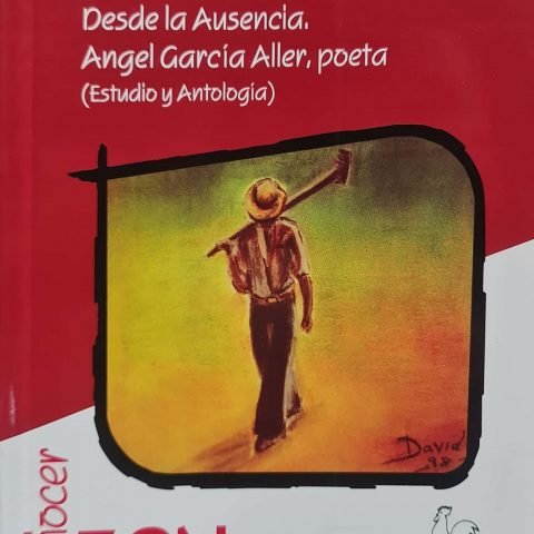 DESDE LA AUSENCIA, ANGEL GARCIA ALLER, POETA, de MARTINEZ FERNANDEZ, JOSE ENRIQUE | portada del libro