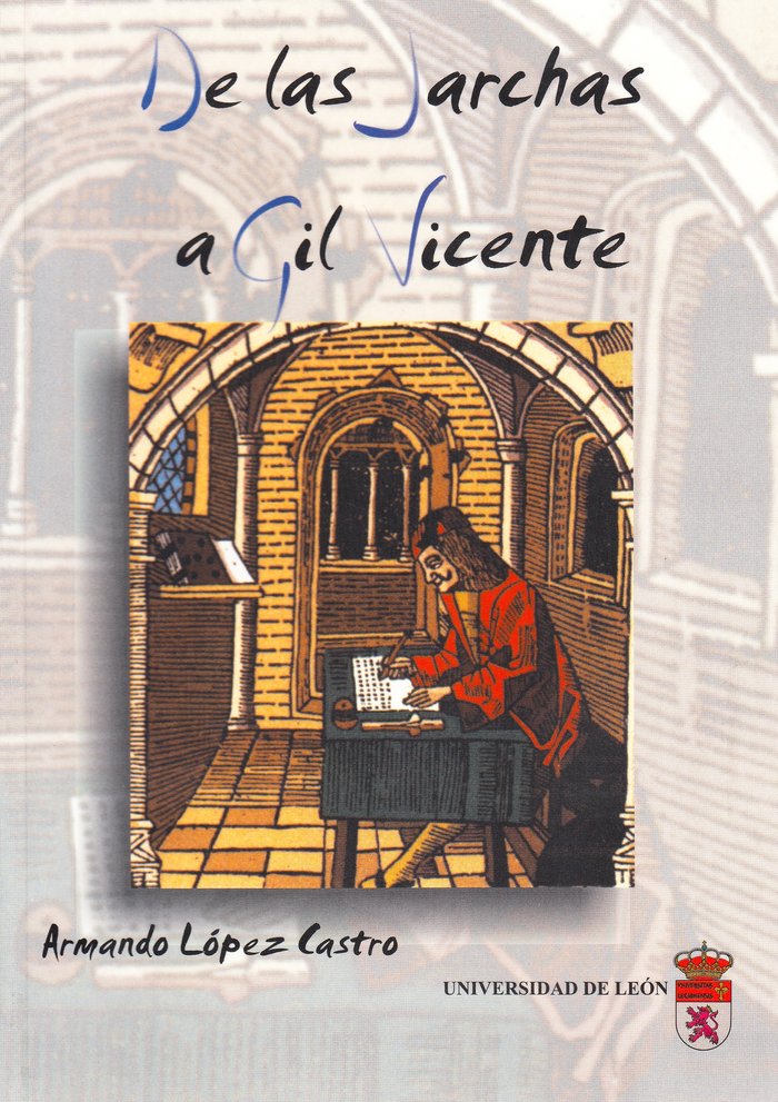 DE LAS JARCHAS A GIL VICENTE, de LOPEZ CASTRO, ARMANDO | portada del libro