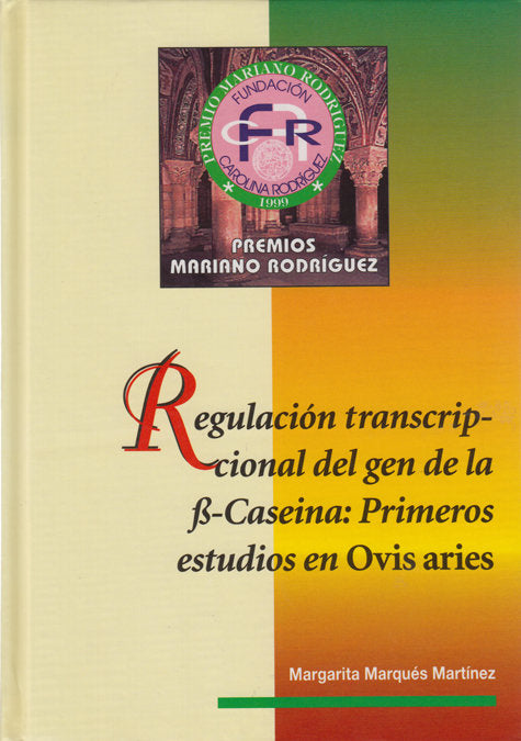 REGULACION TRANSCRICIONAL DEL GEN DE LA B-CASEINA, PRIMEROS ESTUDIOS EN "OVIS ARIES", de MARQUEZ MARTINEZ, MARGARITA | portad