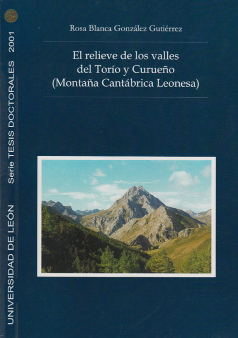 RELIEVE DE LOS VALLES DEL TORIO Y CURUEÑO, EL, de GONZALEZ GUTIERREZ, ROSA BLANCA | portada del libro