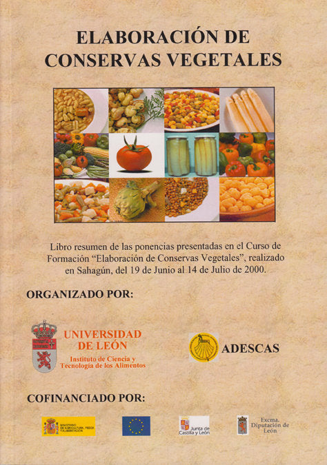 ELABORACION DE CONSERVAS VEGETALES. RESUMEN DE LASPONENCIAS PRESENTADAS EN EL CURSO CELEBRADO EN SAH, de AA.VV. | portada del