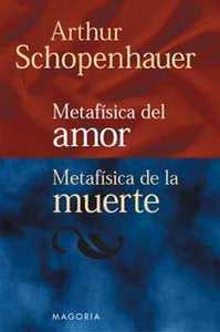 METAFISICA DEL AMOR,METAFISICA DE LA MUERTE, de SCHOPENHAUER | portada del libro