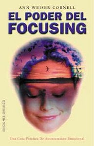 El Poder del focusing, de WEISER CORNELL | portada del libro