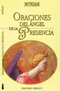 Oraciones del ángel de la presencia, de MYRIAM | portada del libro