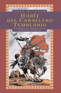 Hadith del caballero templario, de LÓPEZ CALO, JOSE Mª | portada del libro