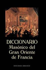 Diccionario Masónico del Gran Oriente de Francia, de MORENO | portada del libro