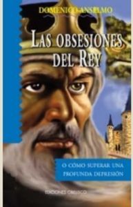 Las obsesiones del rey, de DOMENICO, ANSELMO | portada del libro