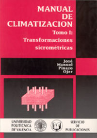 MANUAL DE CLIMATIZACIÓN. TOMO I: TRANSFORMACIONES SICOMÉTRICAS, de Pinazo Ojer | portada del libro