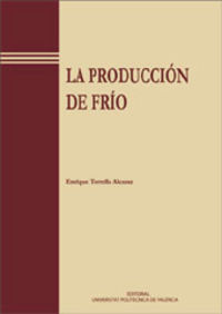 LA PRODUCCIÓN DE FRÍO, de Torrella Alcaraz | portada del libro