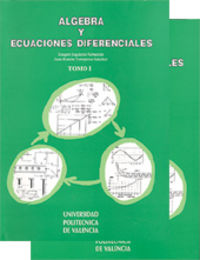 ÁLGEBRA Y ECUACIONES DIFERENCIALES. TOMO I Y II, de Izquierdo Sebastián | portada del libro