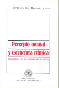 Precepto mental y estructura rítmica: Prolegómenos para una traductología del sentido, de Saenz Hermosilla | portada del libr