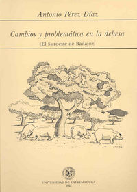Cambios y problemática en la dehesa extremeña, de Pérez Díaz | portada del libro